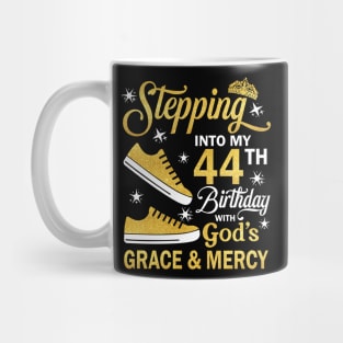 Stepping Into My 44th Birthday With God's Grace & Mercy Bday Mug